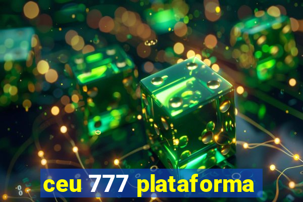 ceu 777 plataforma